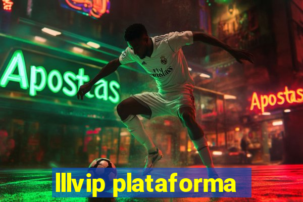 lllvip plataforma